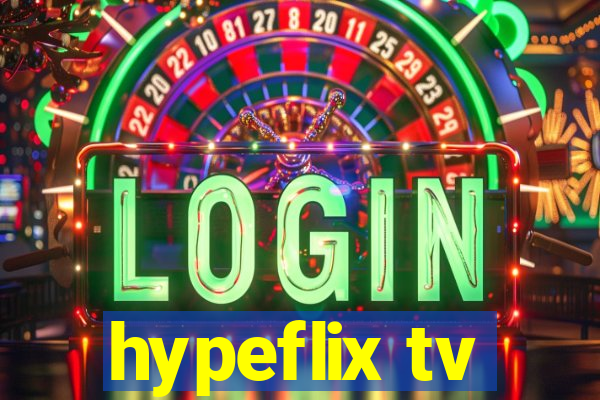 hypeflix tv